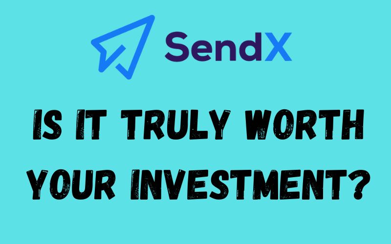 SendX Reviews Uncovered 2023: Is It Truly Worth Your Investment?